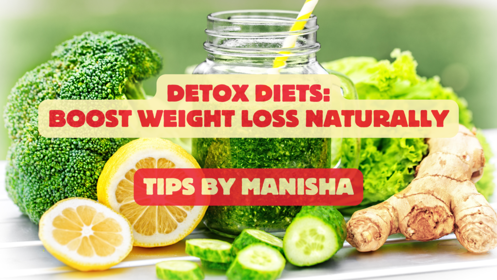 Detox Diets: Boost Weight Loss Naturally