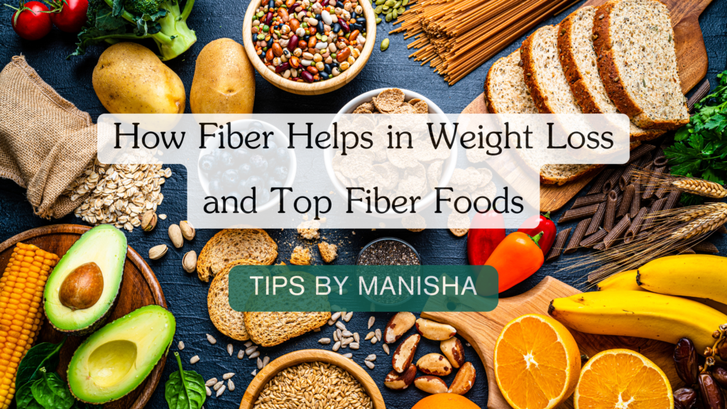 How Fiber Helps in Weight Loss and Top Fiber Foods