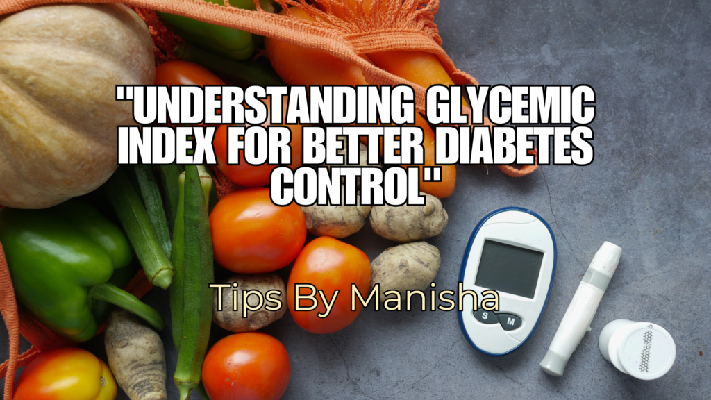 Understanding Glycemic Index for Better Diabetes Control