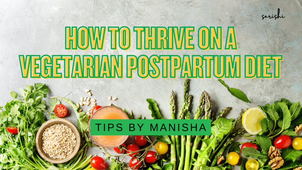 How to Thrive on a Vegetarian Postpartum Diet