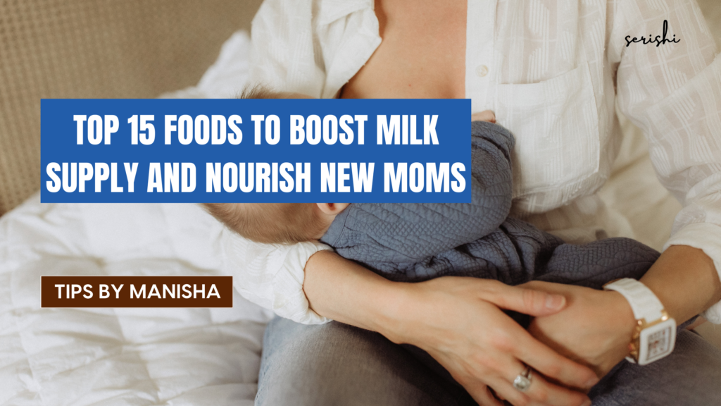 Top 15 Foods to Boost Milk Supply and Nourish New Moms